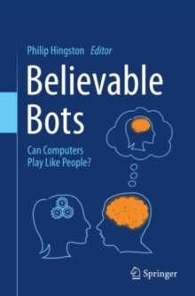 Believable Bots : Can Computers Play Like People?