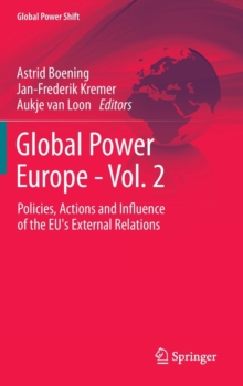 Global Power Europe - Vol. 2 : Policies, Actions and Influence of the EU's External Relations