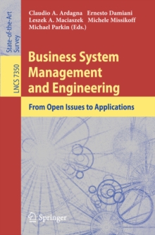 Business System Management and Engineering : From Open Issues to Applications