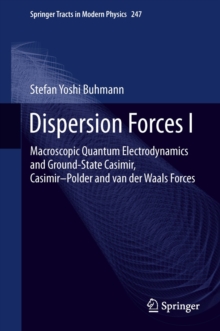 Dispersion Forces I : Macroscopic Quantum Electrodynamics and Ground-State Casimir, Casimir-Polder and van der Waals Forces