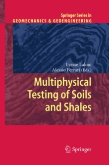 Multiphysical Testing of Soils and Shales