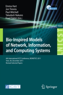 Bio-Inspired Models of Network, Information, and Computing Systems : 6th International ICST Conference, BIONETICS 2011, York, UK, December 5-6, 2011, Revised Selected Papers