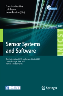 Sensor Systems and Software : Third International ICST Conference, S-Cube 2012, Lisbon, Portugal, June 4-5, 2012, Revised Selected Papers