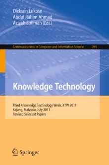 Knowledge Technology : Third Knowledge Technology Week, KTW 2011, Kajang, Malaysia, July 18-22, 2011. Revised Selected Papers