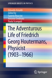 The Adventurous Life of Friedrich Georg Houtermans, Physicist (1903-1966)