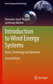 Introduction to Wind Energy Systems : Basics, Technology and Operation