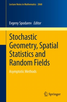 Stochastic Geometry, Spatial Statistics and Random Fields : Asymptotic Methods