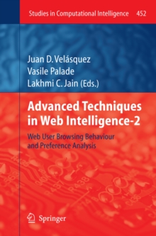 Advanced Techniques in Web Intelligence-2 : Web User Browsing Behaviour and Preference Analysis