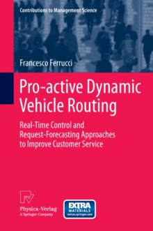 Pro-active Dynamic Vehicle Routing : Real-Time Control and Request-Forecasting Approaches to Improve Customer Service