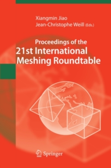 Proceedings of the 21st International Meshing Roundtable