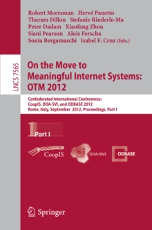 On the Move to Meaningful Internet Systems: OTM 2012 : Confederated International Conferences: CoopIS, DOA-SVI, and ODBASE 2012, Rome, Italy, September 10-14, 2012. Proceedings, Part I