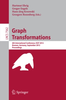 Graph Transformation : 6th International Conference, ICGT 2012, Bremen, Germany, September 24-29, 2012, Proceedings