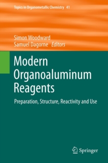 Modern Organoaluminum Reagents : Preparation, Structure, Reactivity and Use