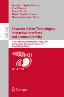 Advances in New Technologies, Interactive Interfaces and Communicability : Second International Conference, ADNTIIC 2011, Huerta Grande, Argentina, December 5-7, 2011, Revised Selected Papers