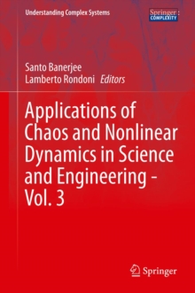 Applications of Chaos and Nonlinear Dynamics in Science and Engineering - Vol. 3