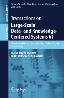 Transactions on Large-Scale Data- and Knowledge-Centered Systems VI : Special Issue on Database- and Expert-Systems Applications