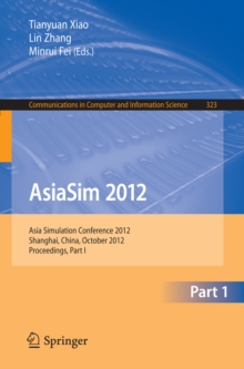 AsiaSim 2012 : Asia Simulation Conference 2012, Shanghai, China, October 27-30, 2012. Proceedings, Part I