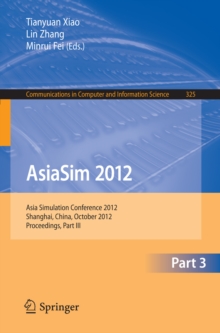 AsiaSim 2012 - Part III : Asia Simulation Conference 2012, Shanghai, China, October 27-30, 2012. Proceedings, Part III