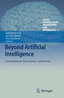 Beyond Artificial Intelligence : Contemplations, Expectations, Applications