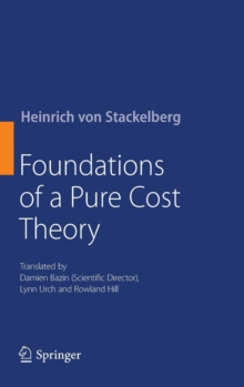 Foundations of a Pure Cost Theory, Hardback Book Foundations of a Pure Cost Theory, Hardback Book