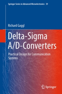 Delta-Sigma A/D-Converters : Practical Design for Communication Systems