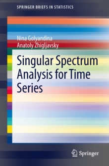 Singular Spectrum Analysis for Time Series, Paperback / softback Book Singular Spectrum Analysis for Time Series, Paperback / softback Book