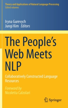 The People's Web Meets NLP : Collaboratively Constructed Language Resources, Hardback Book The People's Web Meets NLP : Collaboratively Constructed Language Resources, Hardback Book