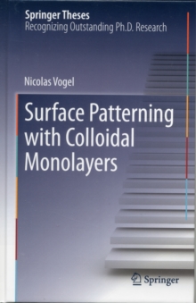 Surface Patterning with Colloidal Monolayers, Hardback Book Surface Patterning with Colloidal Monolayers, Hardback Book