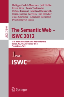 The Semantic Web -- ISWC 2012 : 11th International Semantic Web Conference, Boston, MA, USA, November 11-15, 2012, Proceedings, Part I