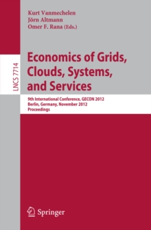 Economics of Grids, Clouds, Systems, and Services : 9th International Conference, GECON 2012, Berlin, Germany, November 27-28, 2012, Proceedings