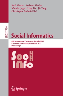 Social Informatics : 4th International Conference, SocInfo 2012, Lausanne, Switzerland, December 5-7, 2012, Proceedings