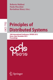 Principles of Distributed Systems : 16th International Conference, OPODIS 2012, Rome, Italy, December 18-20, 2012, Proceedings