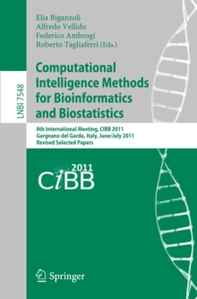 Computational Intelligence Methods for Bioinformatics and Biostatistics : 8th International Meeting, CIBB 2011, Gargnano del Garda, Italy, June 30 - July 2, 2011, Revised Selected Papers