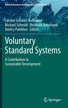 Voluntary Standard Systems : A Contribution to Sustainable Development, Hardback Book Voluntary Standard Systems : A Contribution to Sustainable Development, Hardback Book