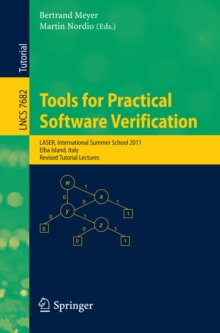 Tools for Practical Software Verification : International Summer School, LASER 2011, Elba Island, Italy, Revised Tutorial Lectures