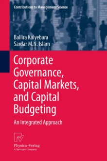 Corporate Governance, Capital Markets, and Capital Budgeting : An Integrated Approach