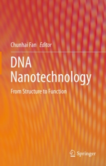 DNA Nanotechnology : From Structure to Function