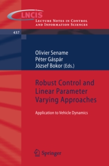 Robust Control and Linear Parameter Varying Approaches : Application to Vehicle Dynamics