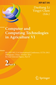 Computer and Computing Technologies in Agriculture VI : 6th IFIP TC WG 5.14 International Conference, CCTA 2012, Zhangjiajie, China, October 19-21, 2012, Revised Selected Papers, Part II