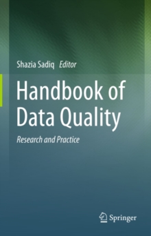 Handbook of Data Quality : Research and Practice