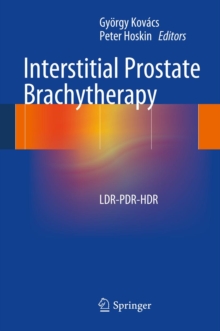 Interstitial Prostate Brachytherapy : LDR-PDR-HDR