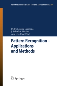 Pattern Recognition - Applications and Methods : International Conference, ICPRAM 2012 Vilamoura, Algarve, Portugal, February 6-8, 2012 Revised Selected Papers