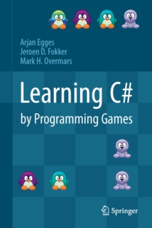 Learning C# by Programming Games, Hardback Book Learning C# by Programming Games, Hardback Book