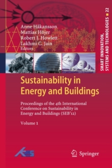 Sustainability in Energy and Buildings : Proceedings of the 4th International Conference in Sustainability in Energy and Buildings (SEB'12)