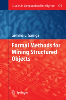 Formal Methods for Mining Structured Objects