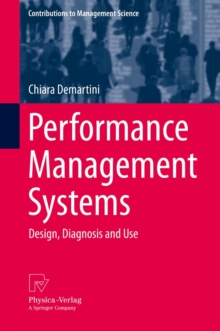 Performance Management Systems : Design, Diagnosis and Use