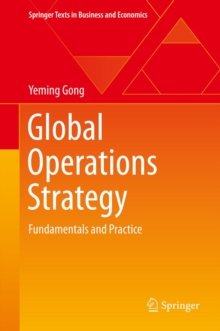 Global Operations Strategy : Fundamentals and Practice