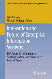 Innovation and Future of Enterprise Information Systems : ERP Future 2012 Conference, Salzburg, Austria, November 2012, Revised Papers