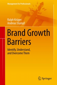 Brand Growth Barriers : Identify, Understand, and Overcome Them