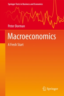 Macroeconomics : A Fresh Start, Hardback Book Macroeconomics : A Fresh Start, Hardback Book